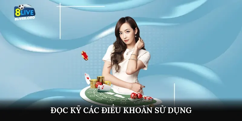 Đọc kỹ các điều khoản sử dụng