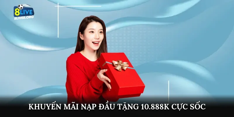 Khuyến mãi nạp đầu tặng 10.888K cực sốc
