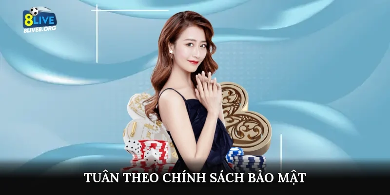 Tuân theo chính sách bảo mật
